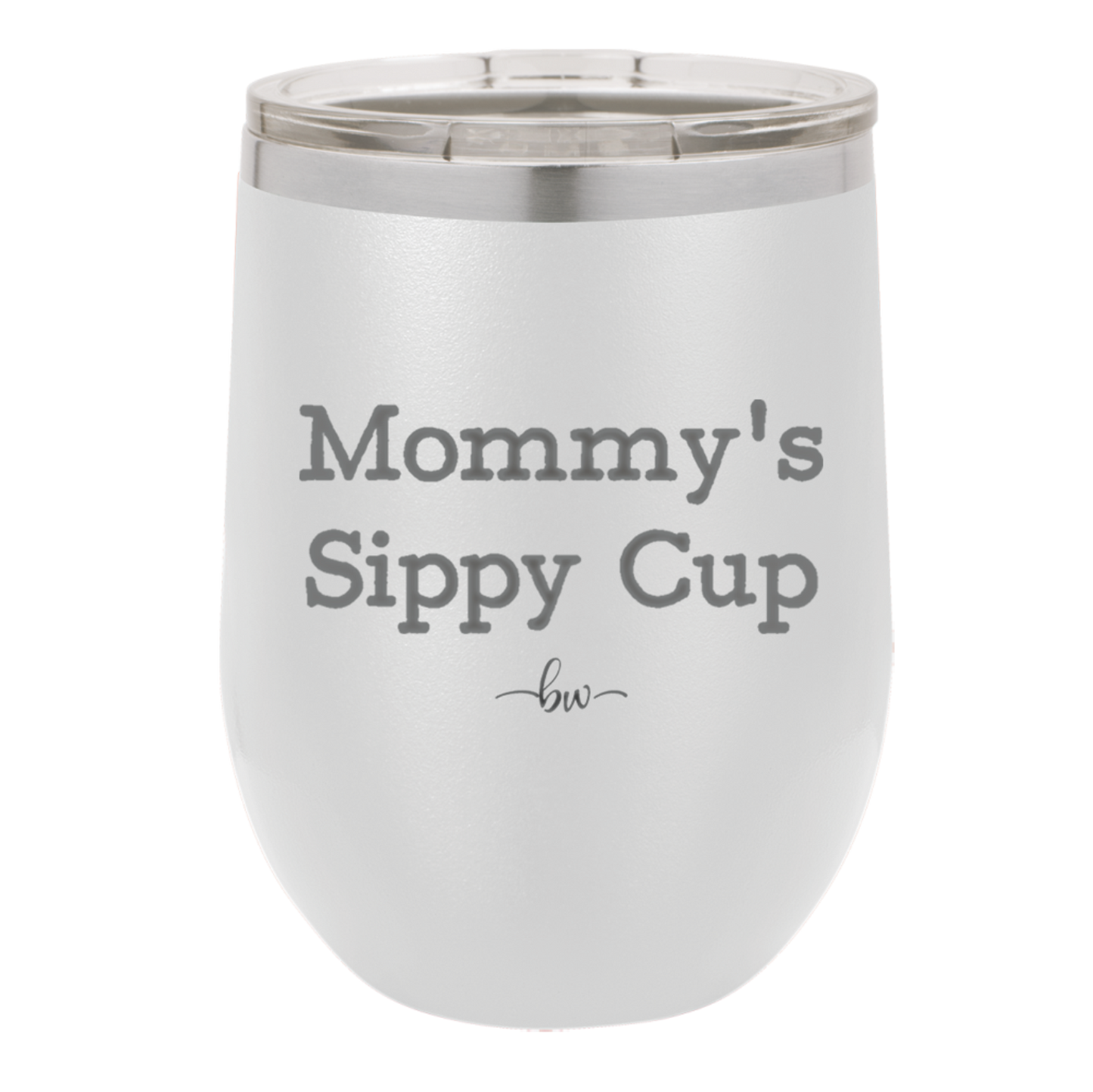 Mommy's Sippy Cup - Laser Engraved Stainless Steel Drinkware - 1076 -