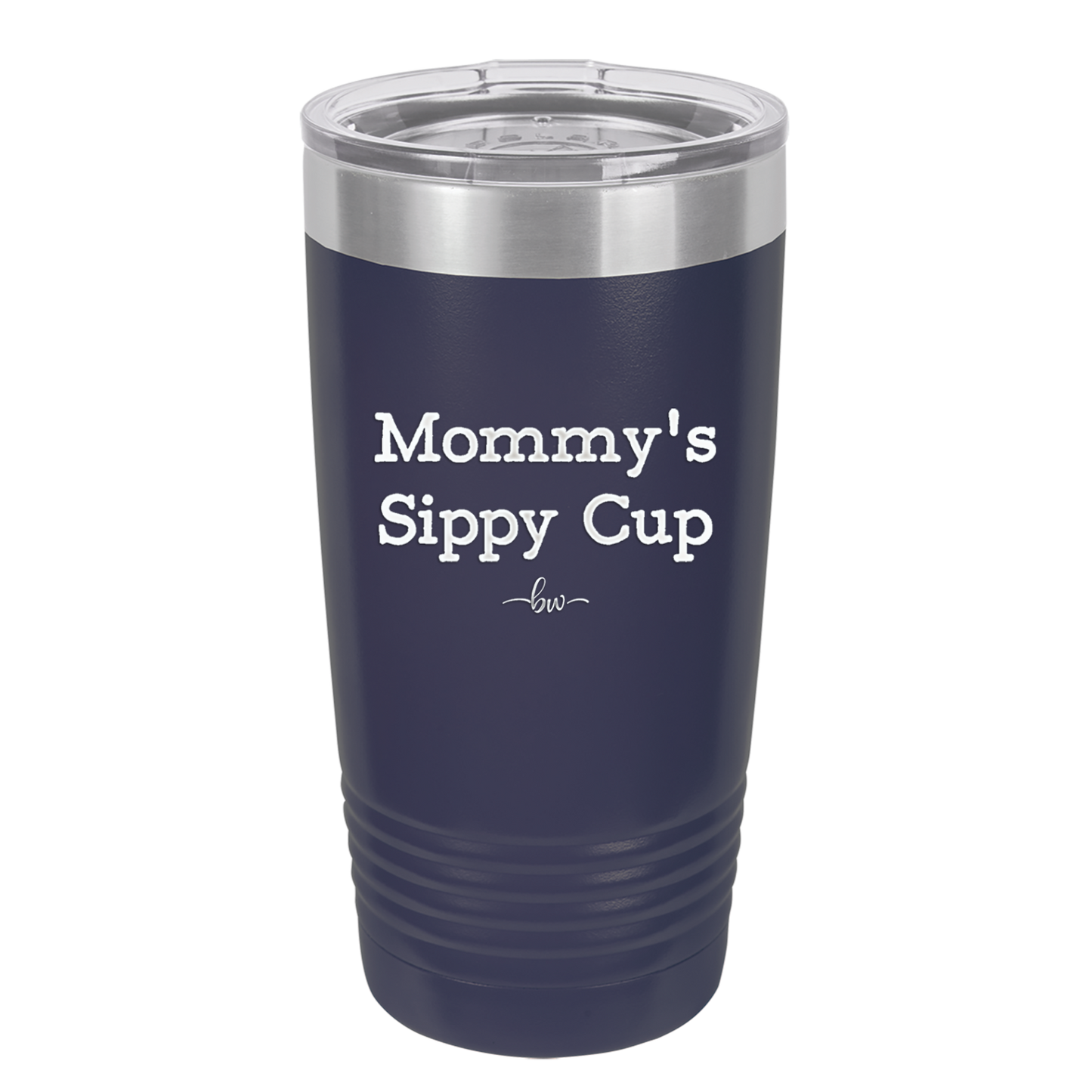 Mommy's Sippy Cup - Laser Engraved Stainless Steel Drinkware - 1076 -