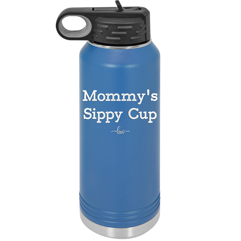 Mommy's Sippy Cup - Laser Engraved Stainless Steel Drinkware - 1076 -