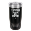 My Superpower is Making Wine Disappear - Laser Engraved Stainless Steel Drinkware - 1079 -