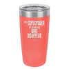 My Superpower is Making Wine Disappear - Laser Engraved Stainless Steel Drinkware - 1079 -