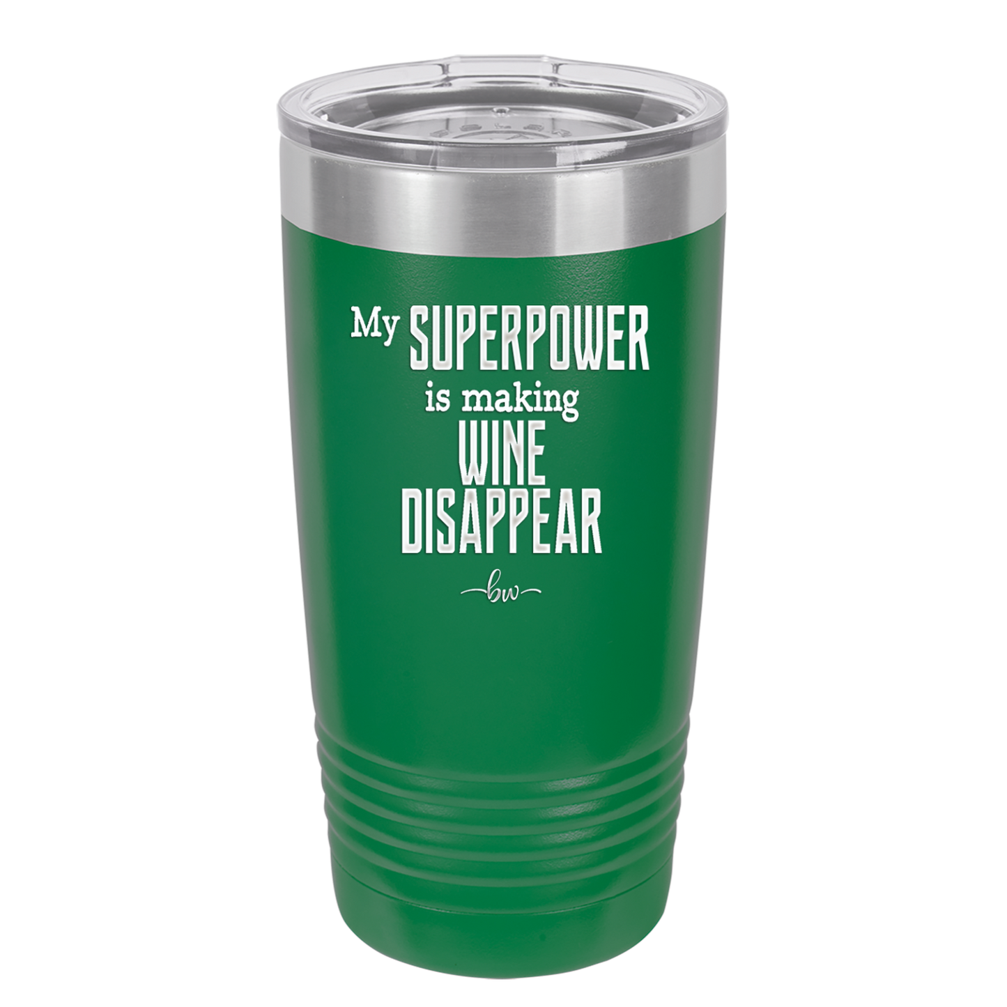 My Superpower is Making Wine Disappear - Laser Engraved Stainless Steel Drinkware - 1079 -