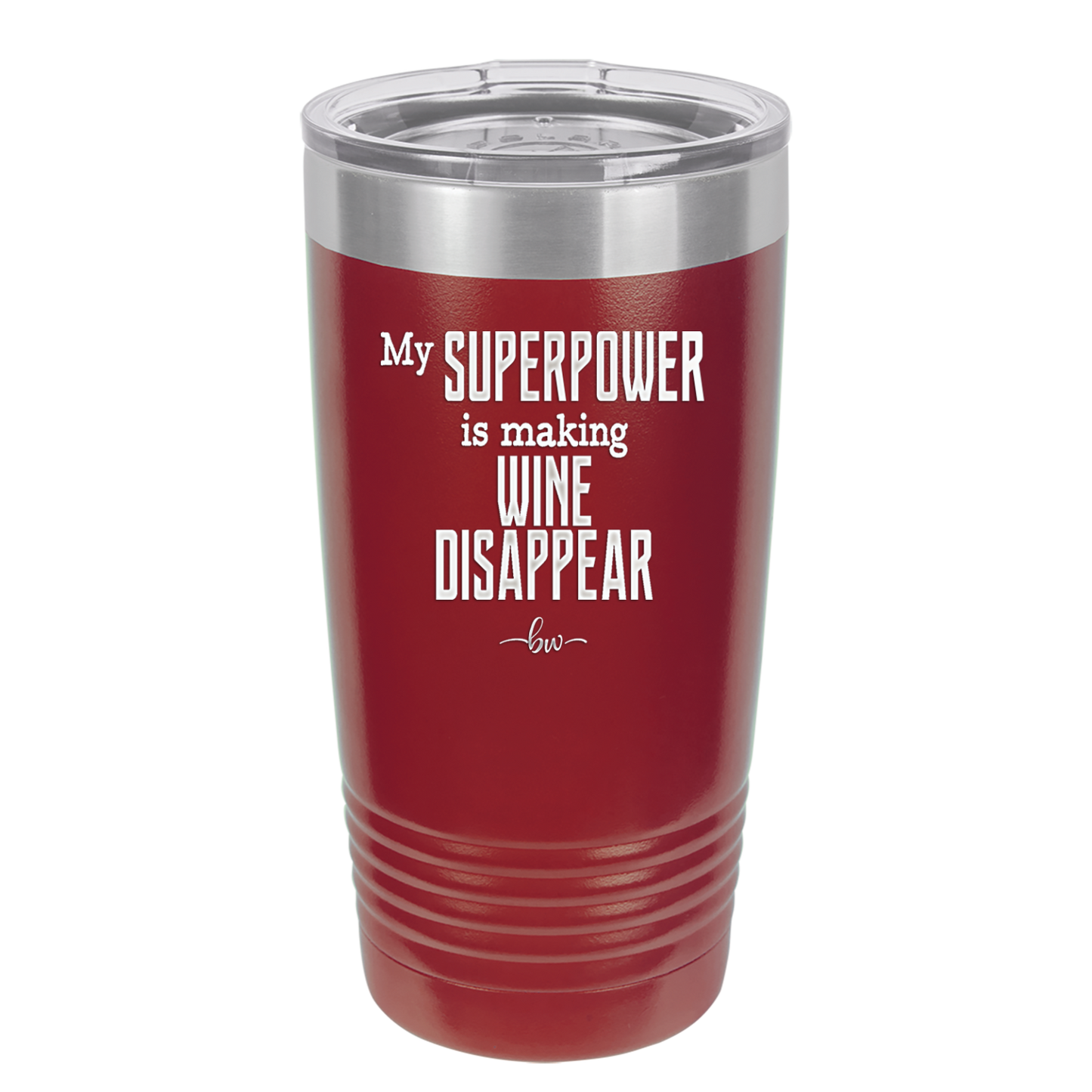 My Superpower is Making Wine Disappear - Laser Engraved Stainless Steel Drinkware - 1079 -