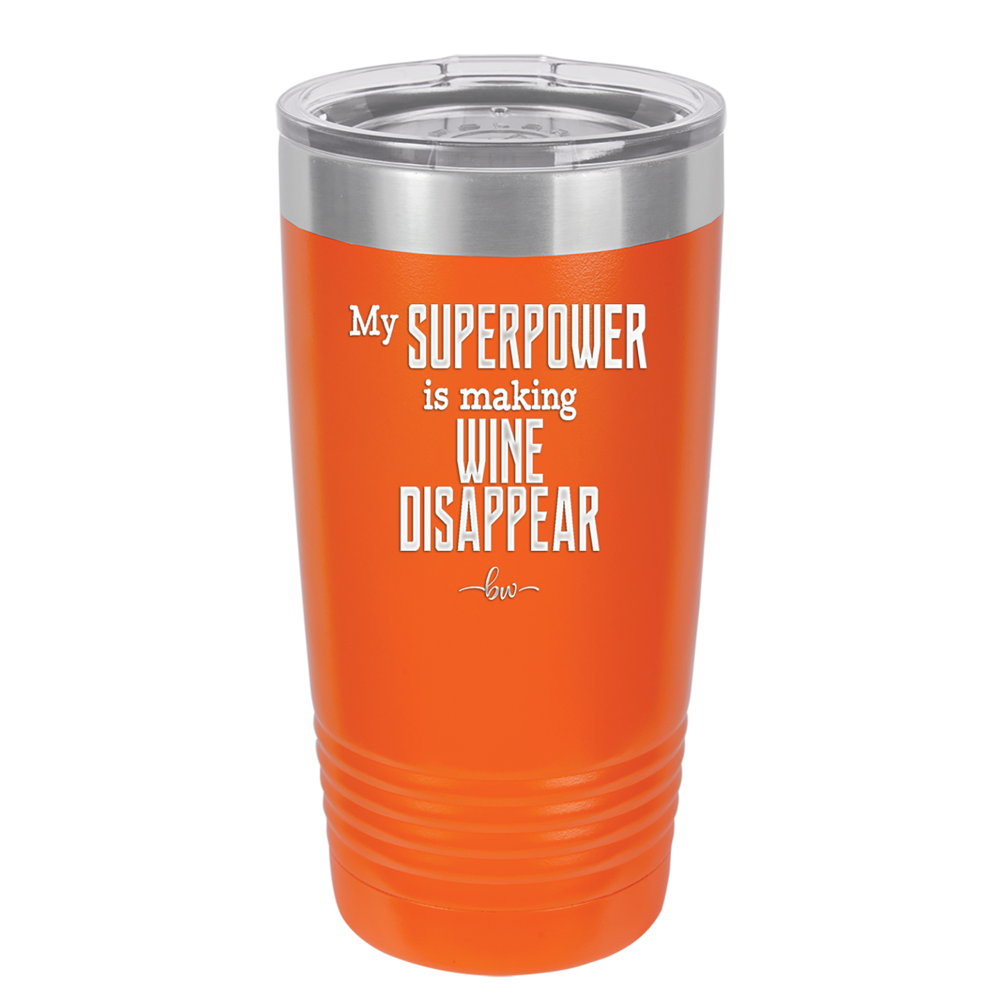 My Superpower is Making Wine Disappear - Laser Engraved Stainless Steel Drinkware - 1079 -