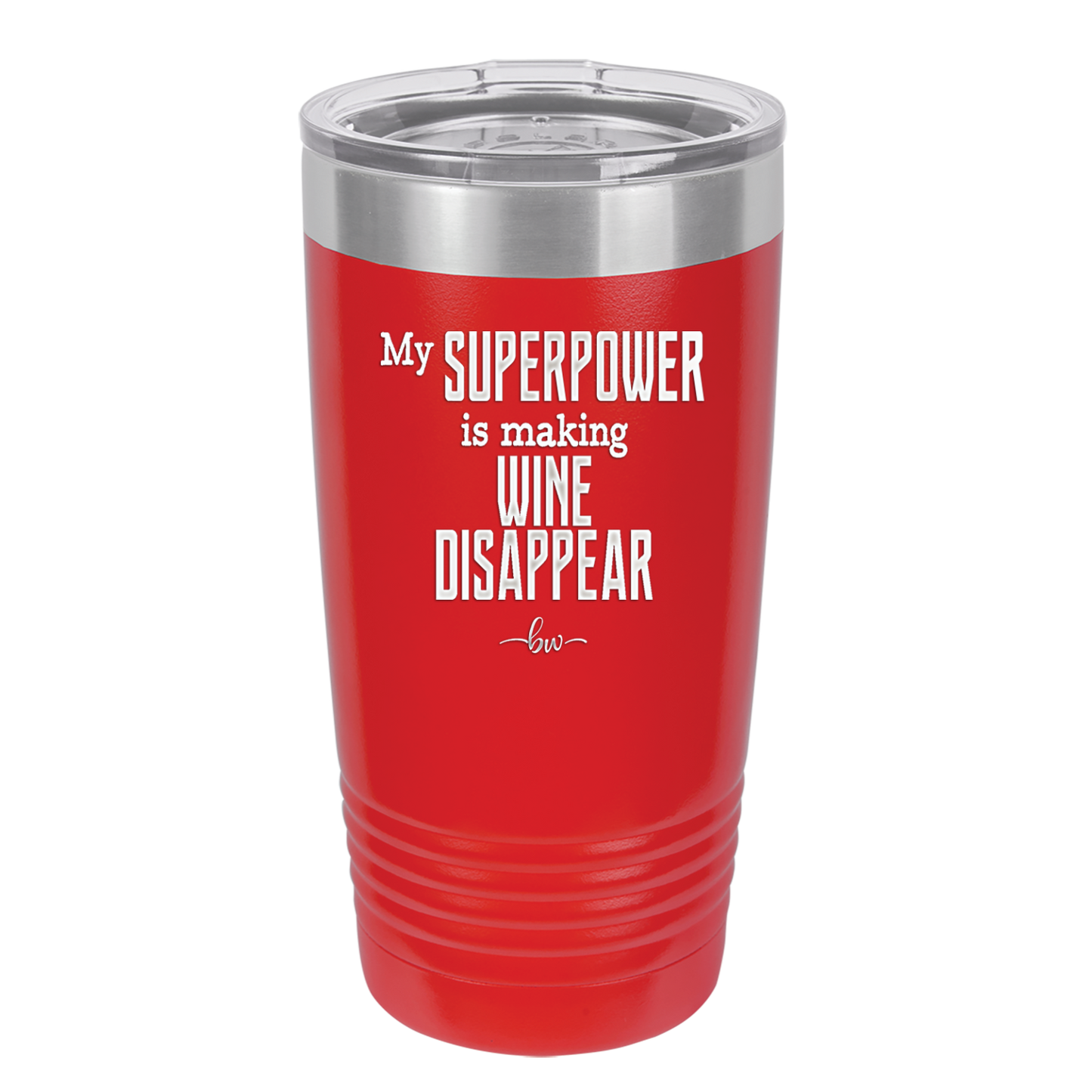 My Superpower is Making Wine Disappear - Laser Engraved Stainless Steel Drinkware - 1079 -