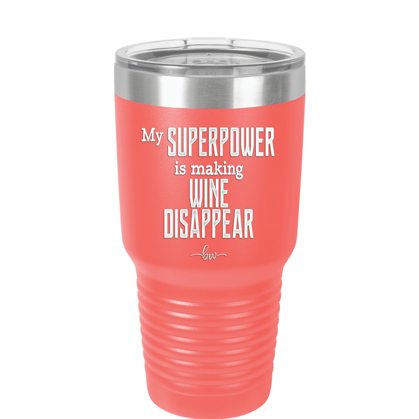 My Superpower is Making Wine Disappear - Laser Engraved Stainless Steel Drinkware - 1079 -