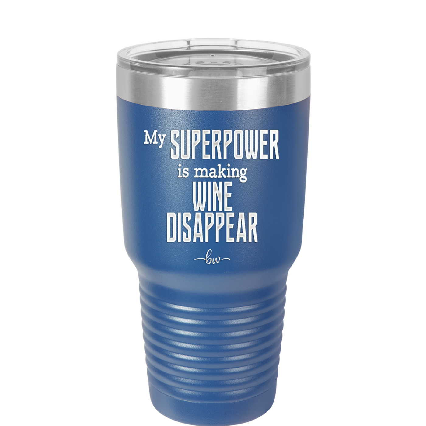 My Superpower is Making Wine Disappear - Laser Engraved Stainless Steel Drinkware - 1079 -