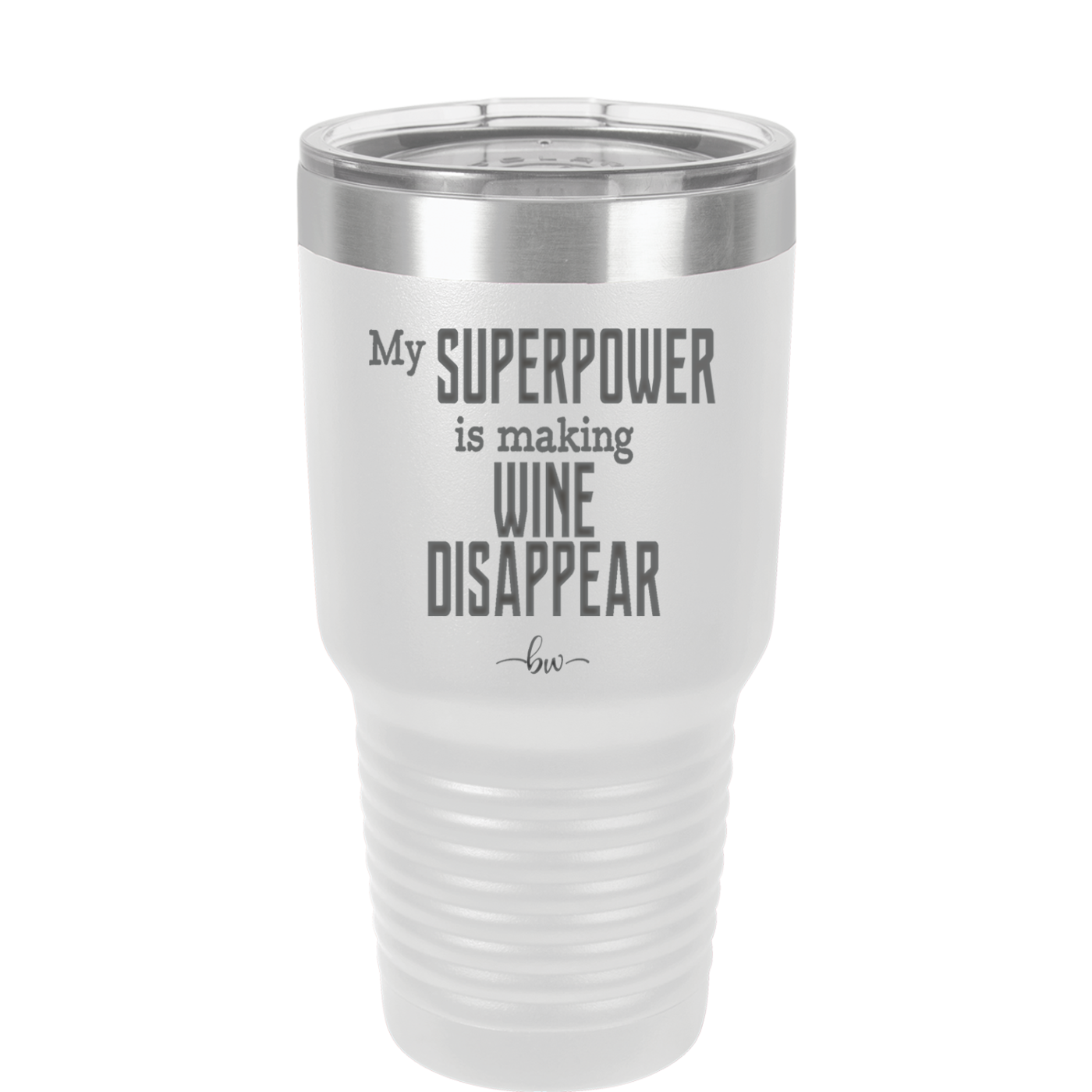 My Superpower is Making Wine Disappear - Laser Engraved Stainless Steel Drinkware - 1079 -