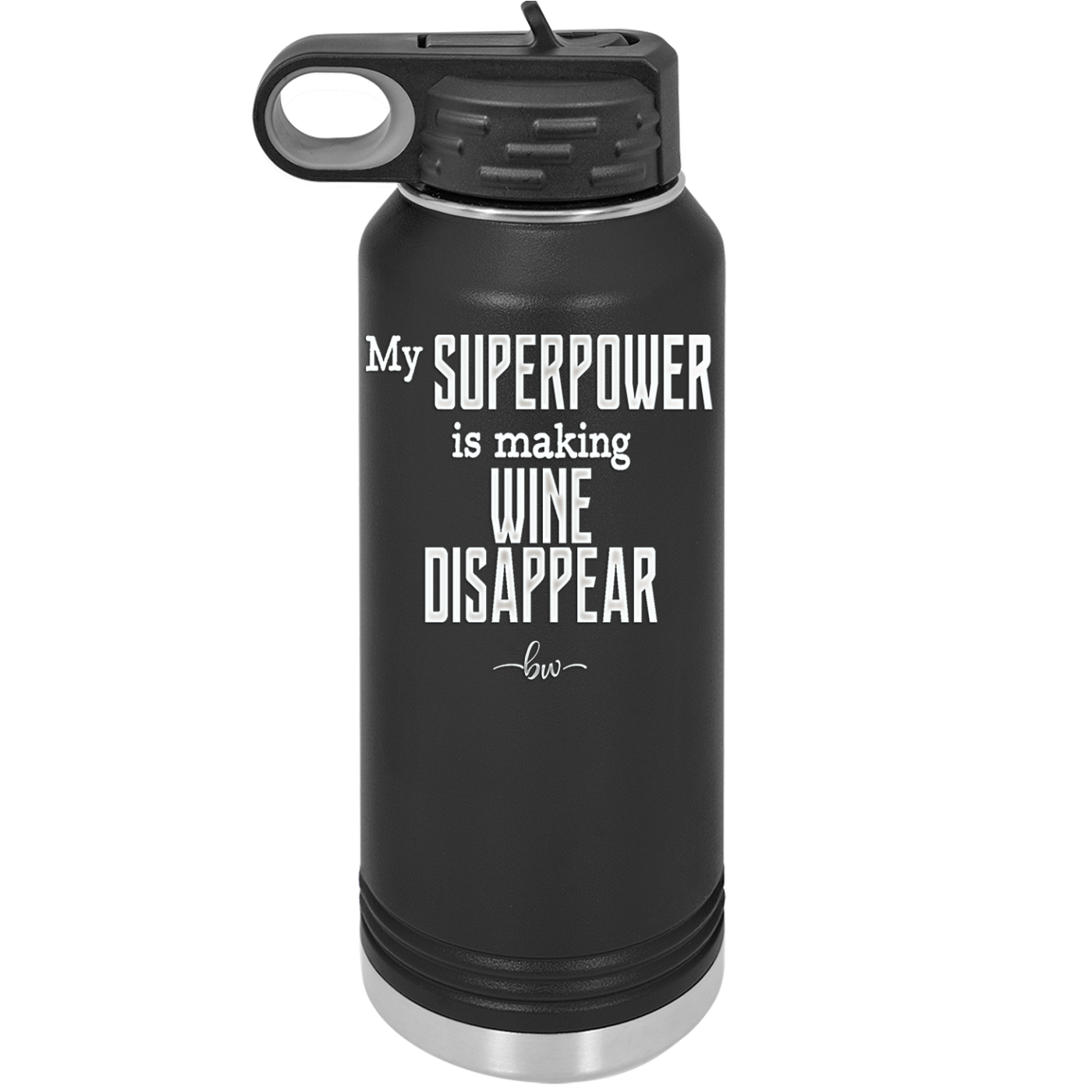 My Superpower is Making Wine Disappear - Laser Engraved Stainless Steel Drinkware - 1079 -