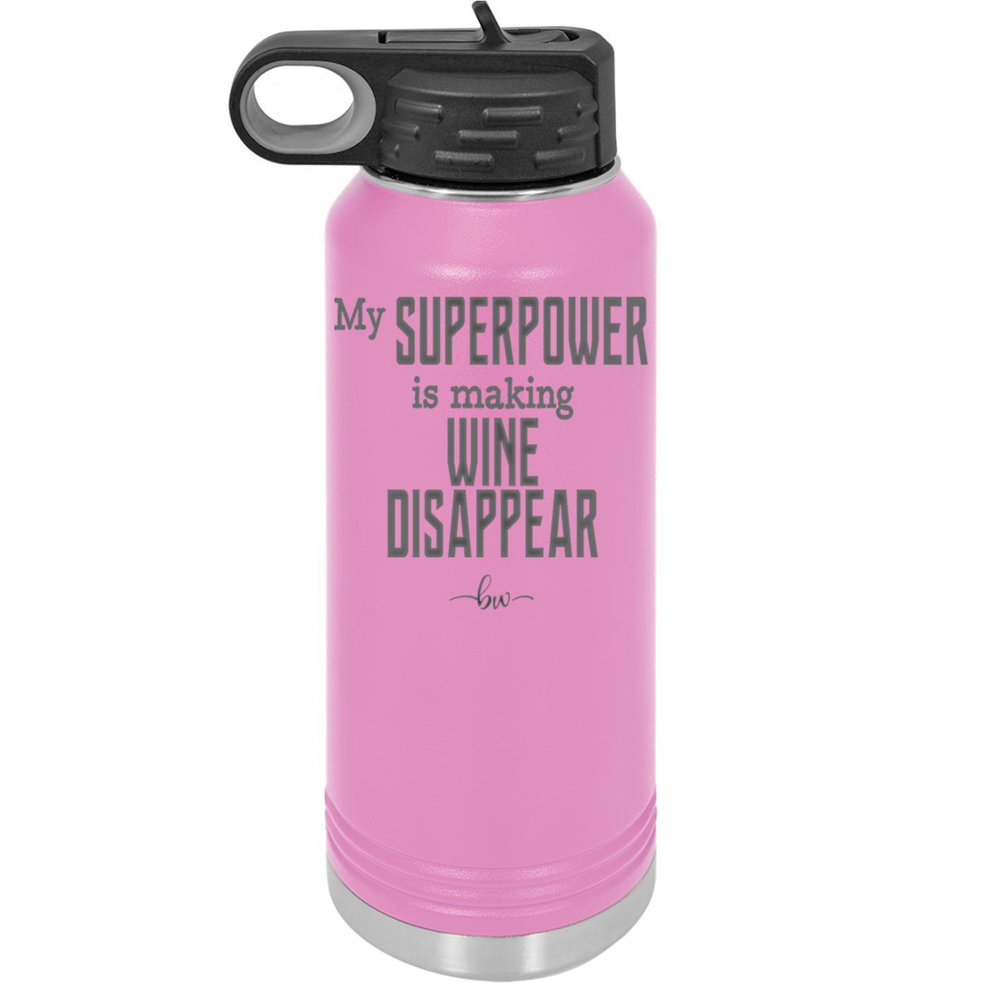 My Superpower is Making Wine Disappear - Laser Engraved Stainless Steel Drinkware - 1079 -