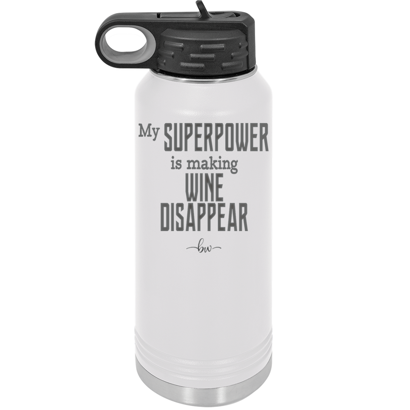 My Superpower is Making Wine Disappear - Laser Engraved Stainless Steel Drinkware - 1079 -