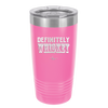 Definitely Whiskey - Laser Engraved Stainless Steel Drinkware - 1081 -