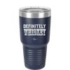 Definitely Whiskey - Laser Engraved Stainless Steel Drinkware - 1081 -