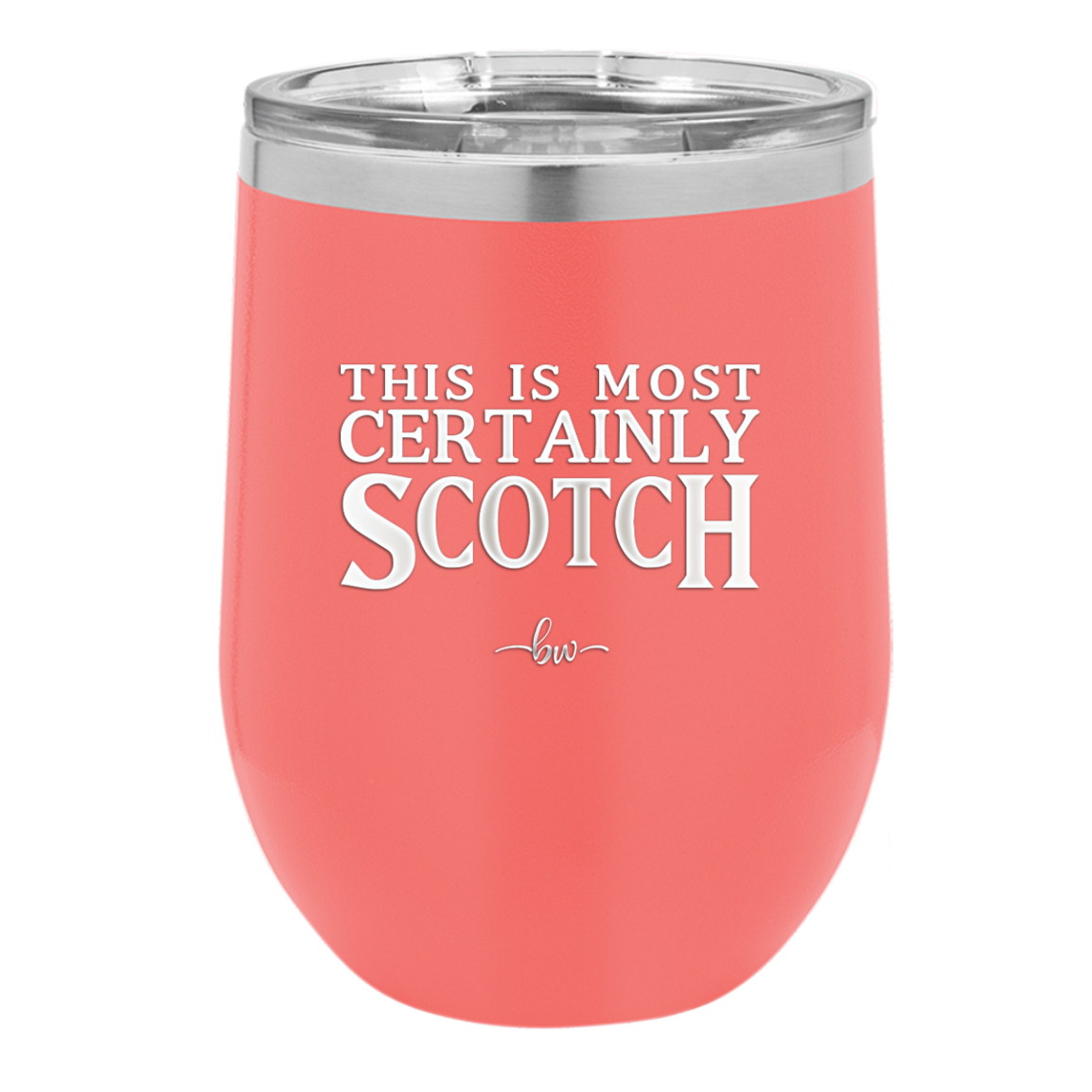 This is Most Certainly Scotch - Laser Engraved Stainless Steel Drinkware - 1082 -