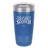 This is Most Certainly Scotch - Laser Engraved Stainless Steel Drinkware - 1082 -