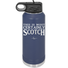 This is Most Certainly Scotch - Laser Engraved Stainless Steel Drinkware - 1082 -