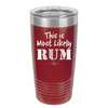 This is Most Likely Rum - Laser Engraved Stainless Steel Drinkware - 1083 -