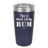 This is Most Likely Rum - Laser Engraved Stainless Steel Drinkware - 1083 -