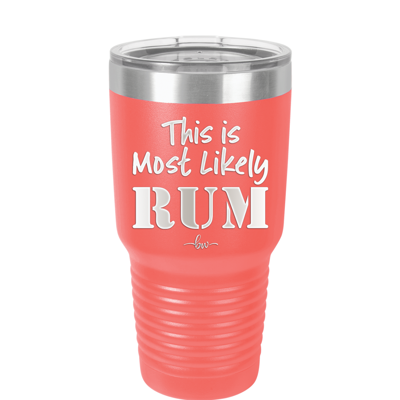 This is Most Likely Rum - Laser Engraved Stainless Steel Drinkware - 1083 -