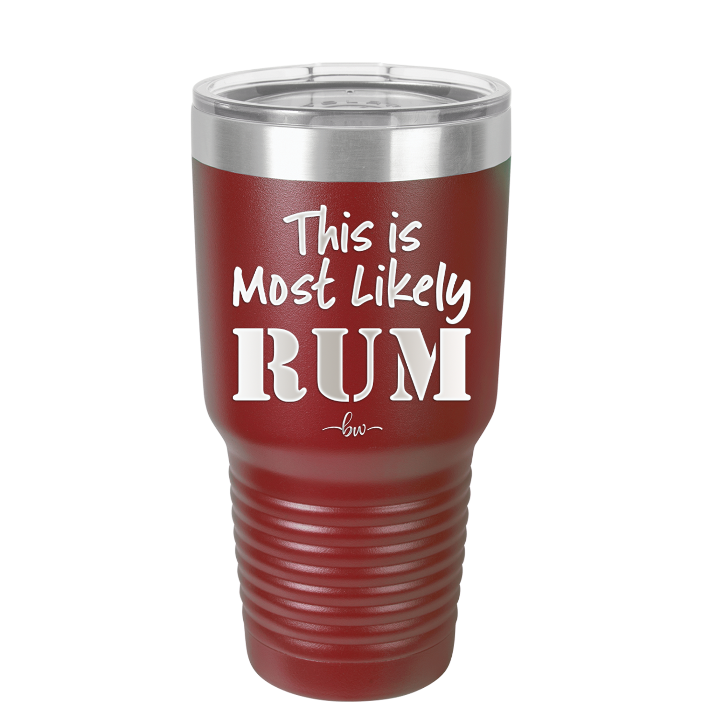 This is Most Likely Rum - Laser Engraved Stainless Steel Drinkware - 1083 -