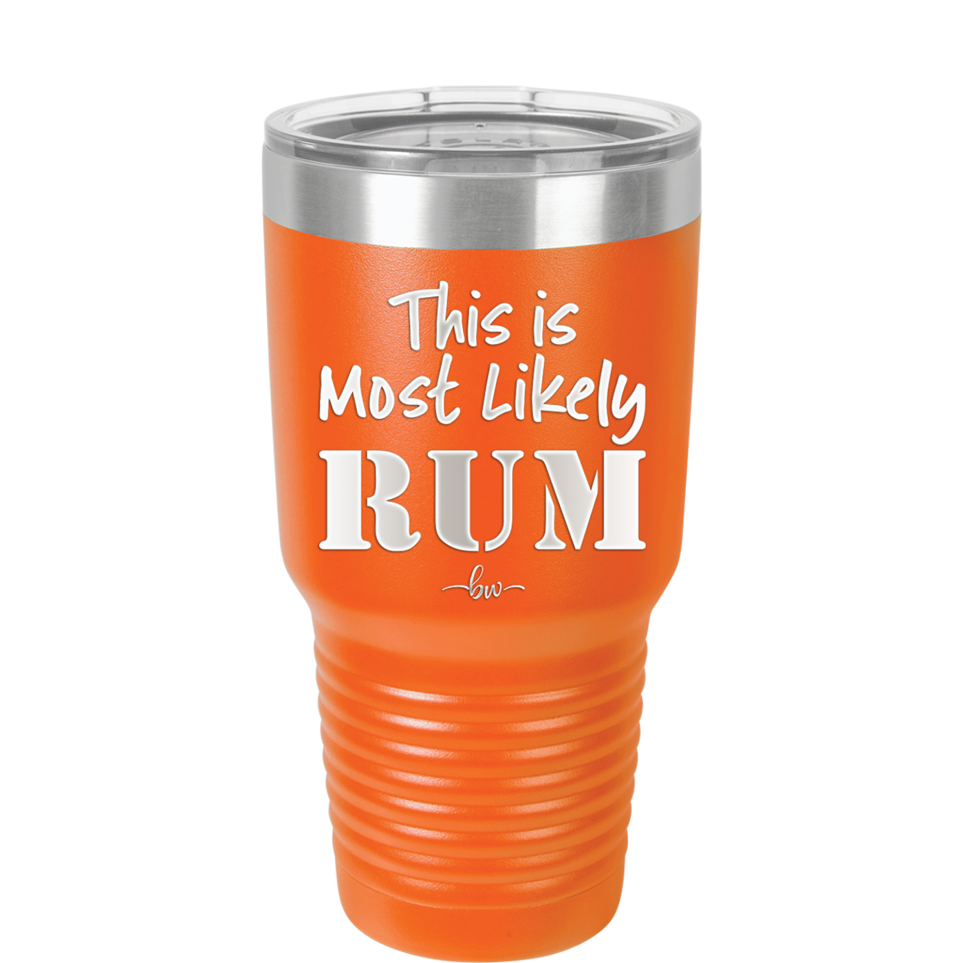 This is Most Likely Rum - Laser Engraved Stainless Steel Drinkware - 1083 -