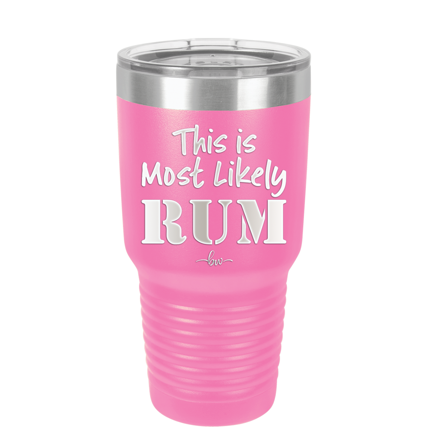 This is Most Likely Rum - Laser Engraved Stainless Steel Drinkware - 1083 -