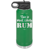 This is Most Likely Rum - Laser Engraved Stainless Steel Drinkware - 1083 -