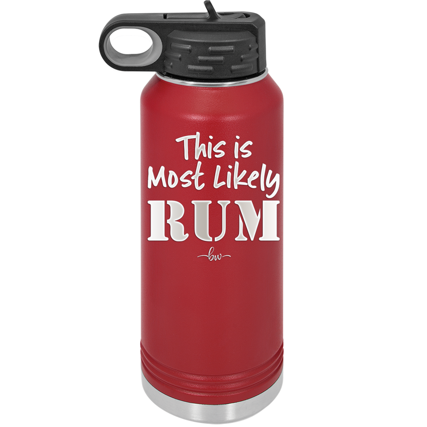 This is Most Likely Rum - Laser Engraved Stainless Steel Drinkware - 1083 -