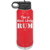 This is Most Likely Rum - Laser Engraved Stainless Steel Drinkware - 1083 -