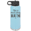 This is Most Likely Rum - Laser Engraved Stainless Steel Drinkware - 1083 -