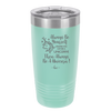 Always Be Yourself Unless You Can Be a Unicorn - Laser Engraved Stainless Steel Drinkware - 1094 -