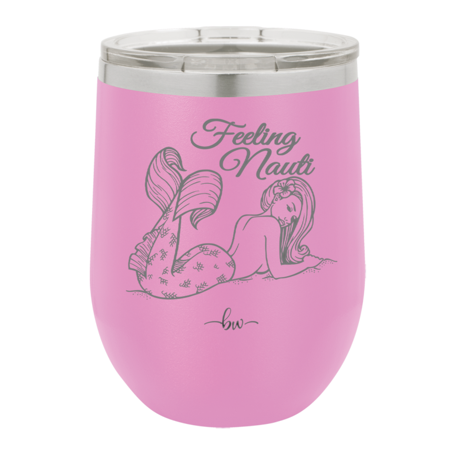 Feeling Nauti Mermaid - Laser Engraved Stainless Steel Drinkware - 1096 -