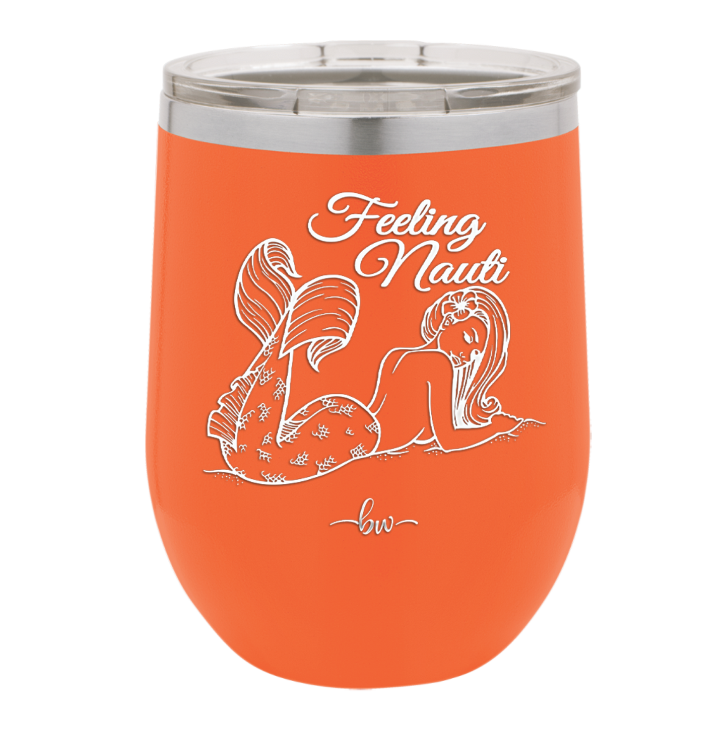 Feeling Nauti Mermaid - Laser Engraved Stainless Steel Drinkware - 1096 -