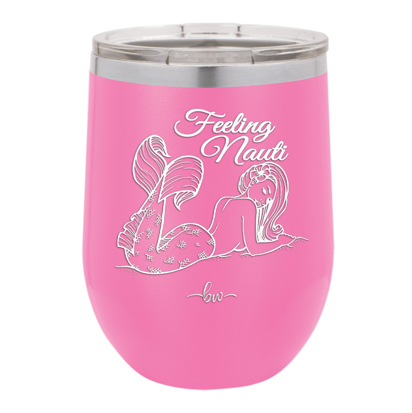 Feeling Nauti Mermaid - Laser Engraved Stainless Steel Drinkware - 1096 -