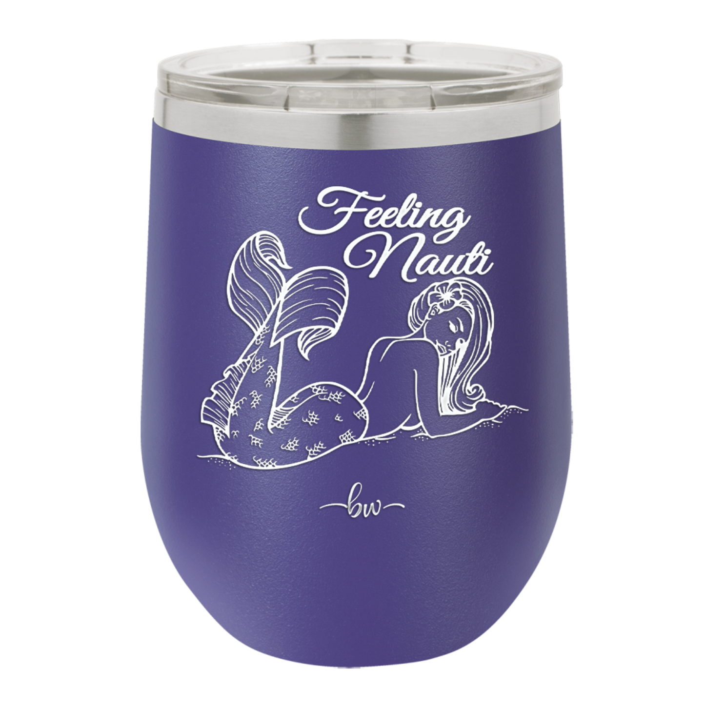 Feeling Nauti Mermaid - Laser Engraved Stainless Steel Drinkware - 1096 -