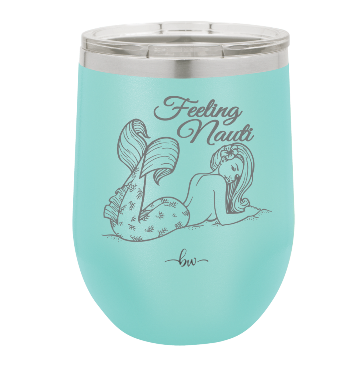 Feeling Nauti Mermaid - Laser Engraved Stainless Steel Drinkware - 1096 -