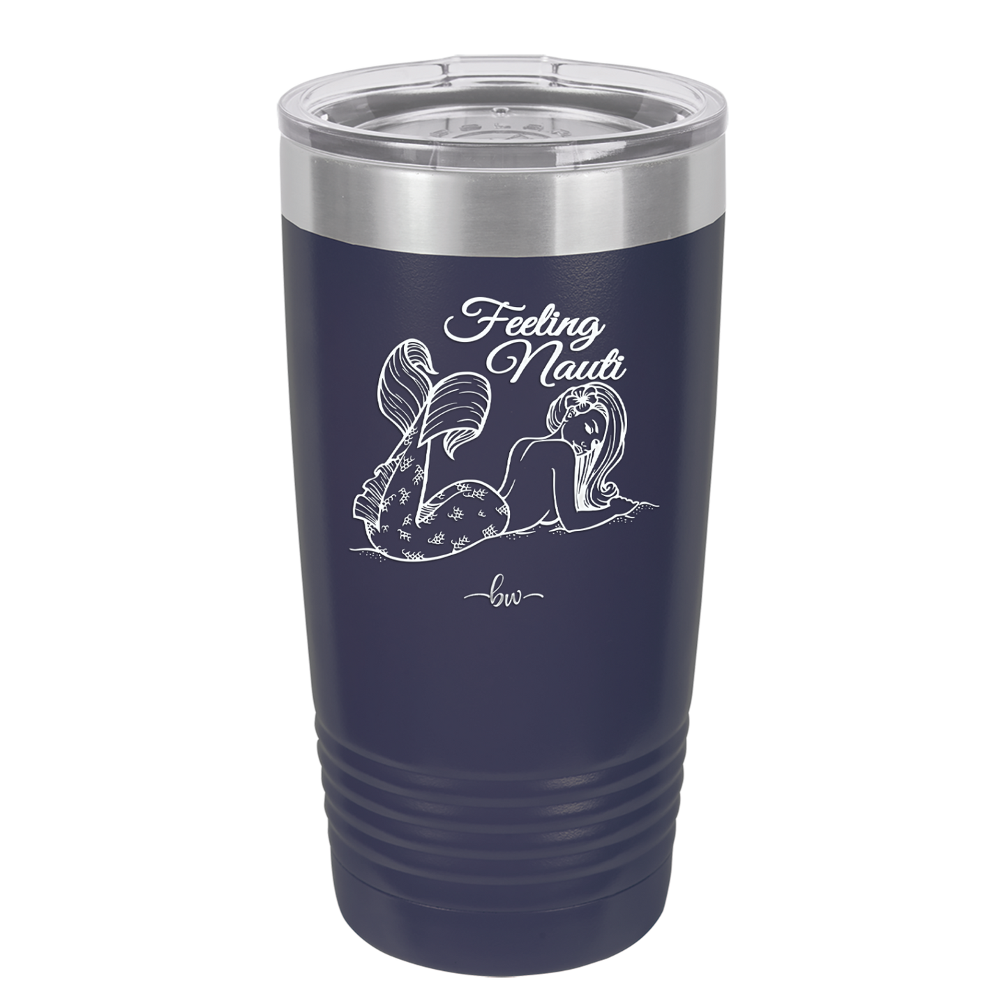 Feeling Nauti Mermaid - Laser Engraved Stainless Steel Drinkware - 1096 -