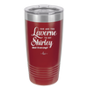 You Are the Laverne to My Shirley - Laser Engraved Stainless Steel Drinkware - 1121 -