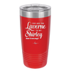 You Are the Laverne to My Shirley - Laser Engraved Stainless Steel Drinkware - 1121 -