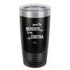 You are the Meredith to my Cristina - Laser Engraved Stainless Steel Drinkware - 1123 -