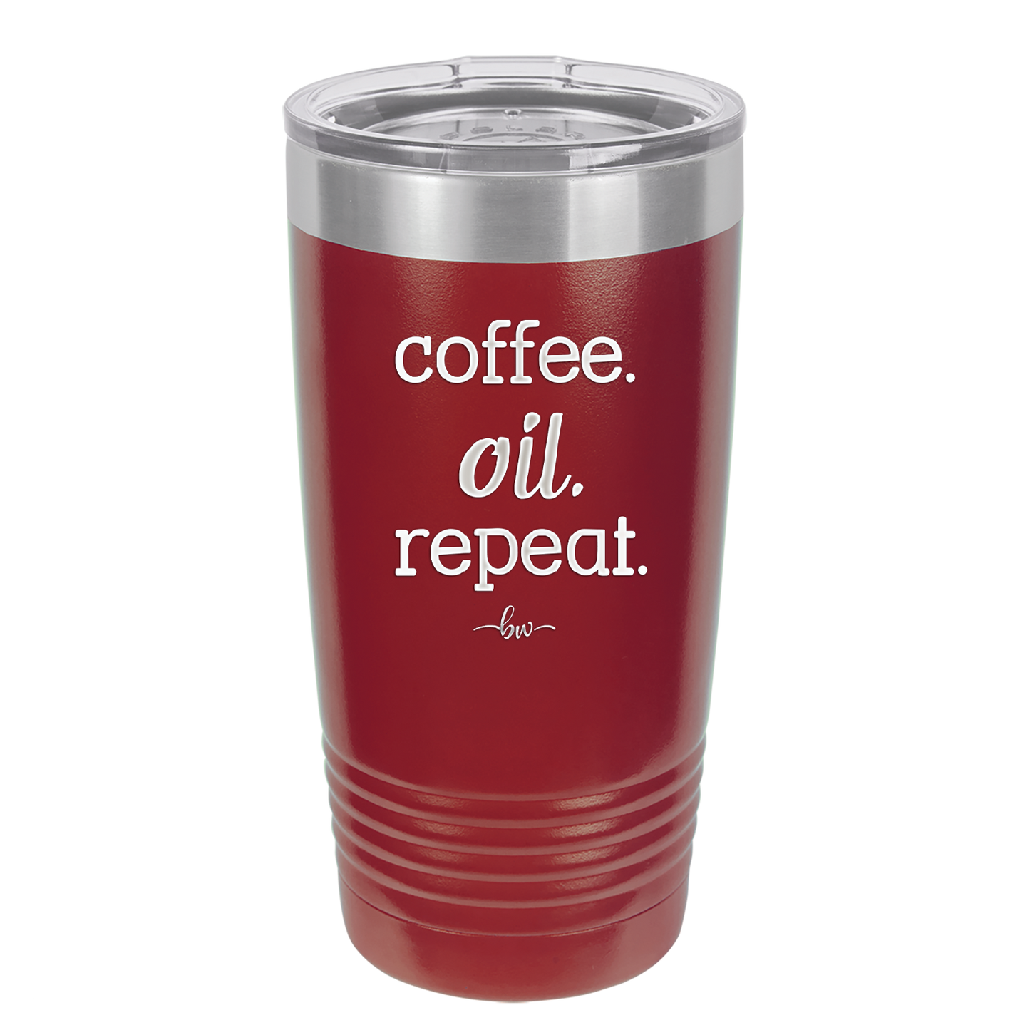 Coffee. Oil. Repeat. - Laser Engraved Stainless Steel Drinkware - 1132 -