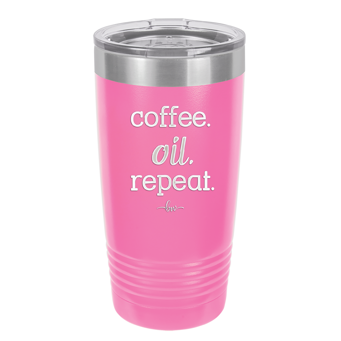 Coffee. Oil. Repeat. - Laser Engraved Stainless Steel Drinkware - 1132 -