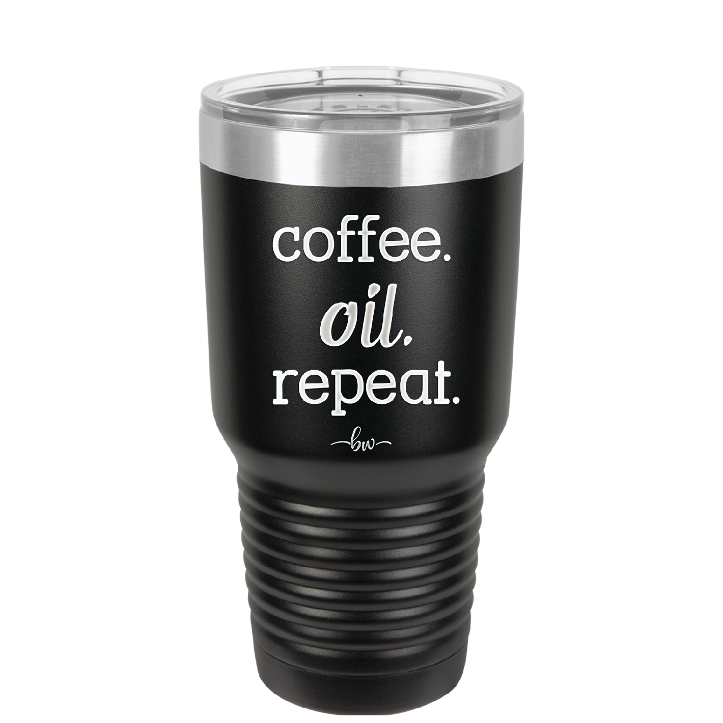 Coffee. Oil. Repeat. - Laser Engraved Stainless Steel Drinkware - 1132 -