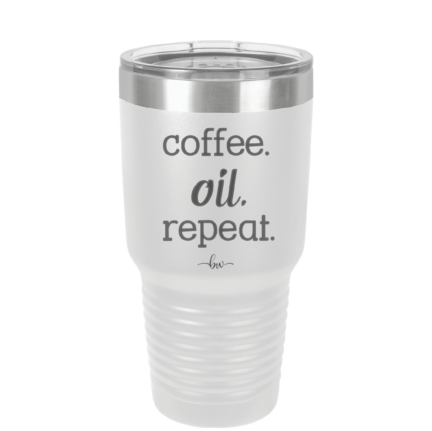 Coffee. Oil. Repeat. - Laser Engraved Stainless Steel Drinkware - 1132 -