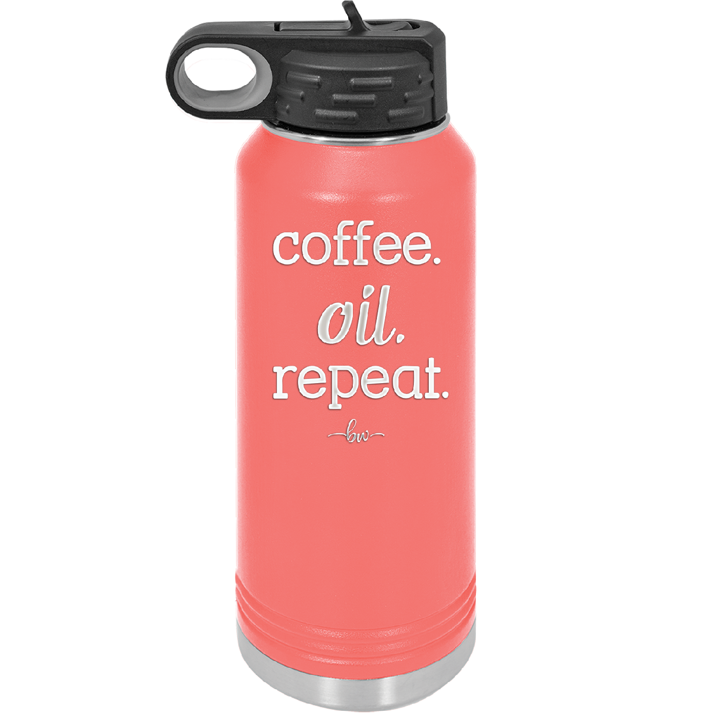 Coffee. Oil. Repeat. - Laser Engraved Stainless Steel Drinkware - 1132 -