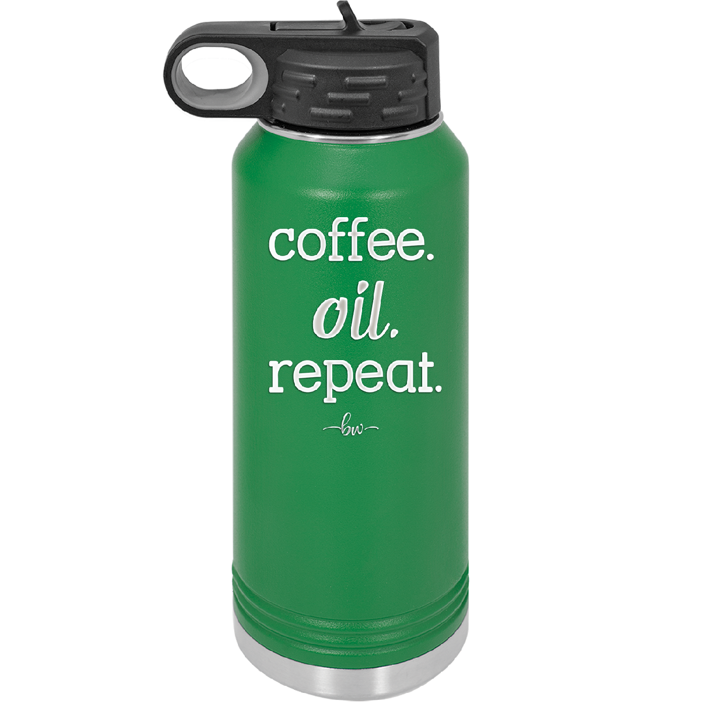 Coffee. Oil. Repeat. - Laser Engraved Stainless Steel Drinkware - 1132 -