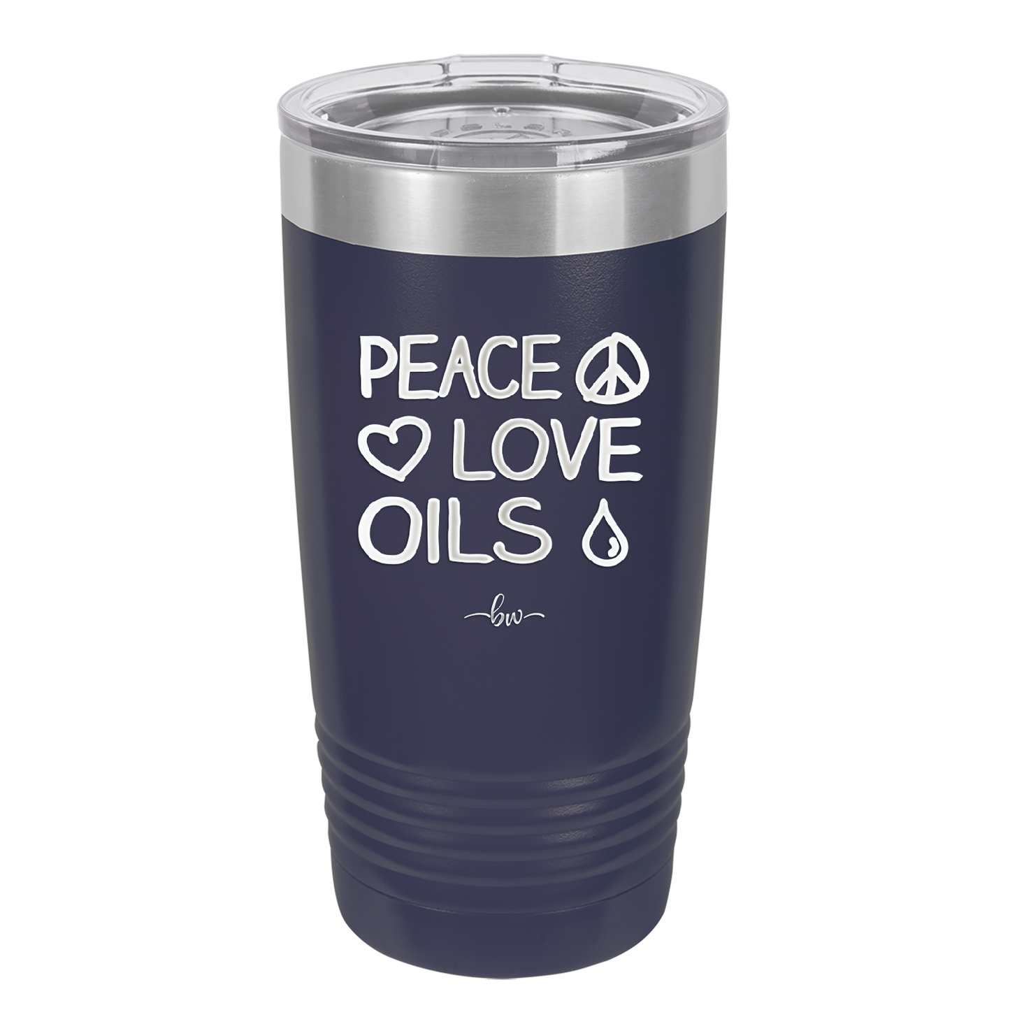 Peace. Love. Oils. - Laser Engraved Stainless Steel Drinkware - 1133 -