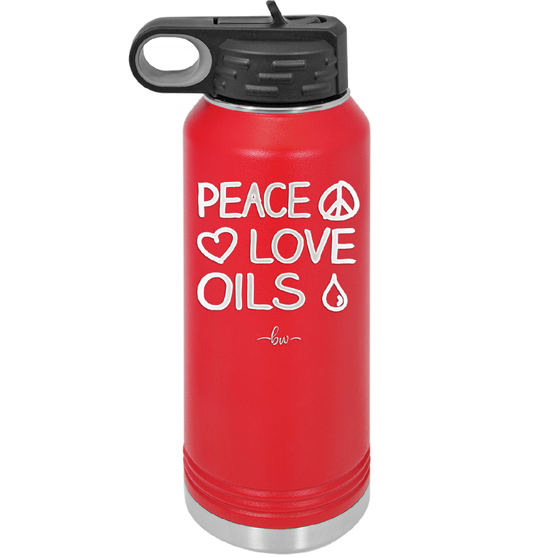 Peace. Love. Oils. - Laser Engraved Stainless Steel Drinkware - 1133 -