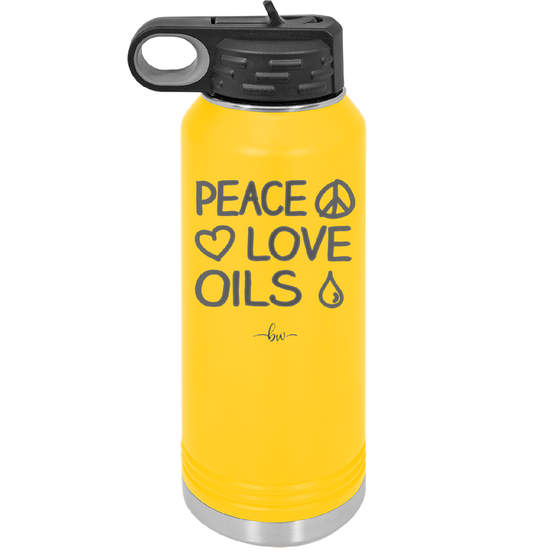 Peace. Love. Oils. - Laser Engraved Stainless Steel Drinkware - 1133 -