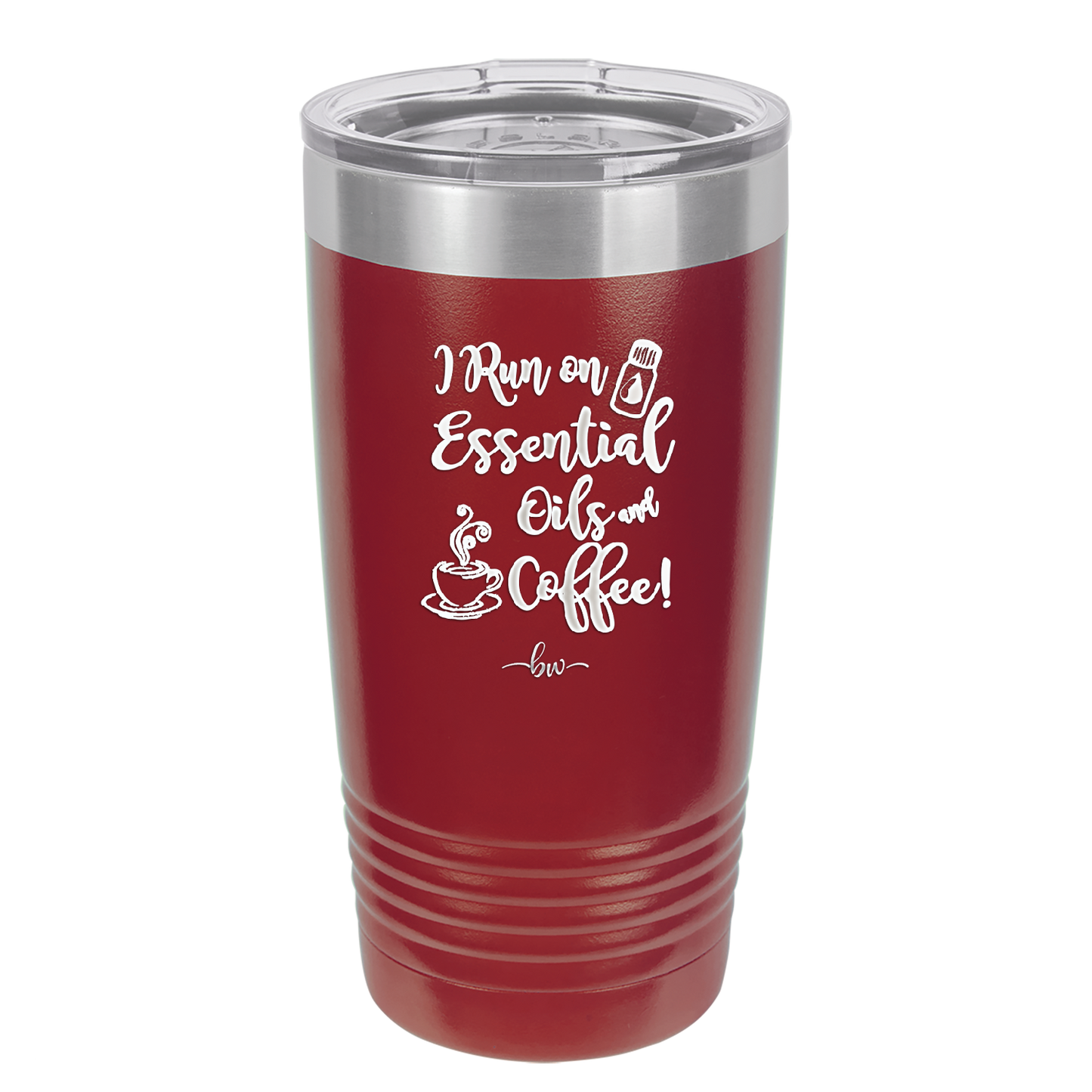 I Run on Essential Oils and Coffee - Laser Engraved Stainless Steel Drinkware - 1134  -